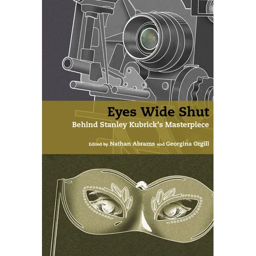 Eyes Wide Shut: Behind Stanley Kubrick's Masterpiece