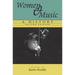 Women and Music: A History