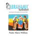 The Abrahamic Initiative: Chronicling one of the greatest end time moves of God