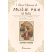 A Short History of Muslim Rule in India: From the conquest of Islam to the death of Aurangzeb
