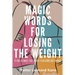 Magic Words for Losing the Weight: 21-Day Ultimate Lose Weight Plan Using Only Words