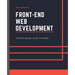 Front-End Web Development Techniques and Trends