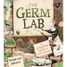 The Germ Lab: The Gruesome Story of Deadly Diseases