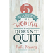 5 Habits of a Woman Who Doesn't Quit