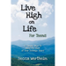 Live High on Life for Teens: 12 Simple Ways to Make the Most of Your Teenage Years