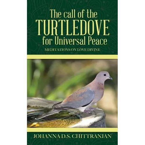 The call of the Turtledove for Universal Peace: Meditations on Love Divine
