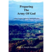 PREPARING THE ARMY OF GOD - A Basic Training Manual For Spiritual Warfare