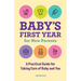 Baby's First Year for New Parents: A Practical Guide for Taking Care of Baby and You