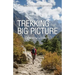Trekking the Big Picture