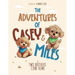 The Adventures of Casey & Miles: Two Brothers Come Home