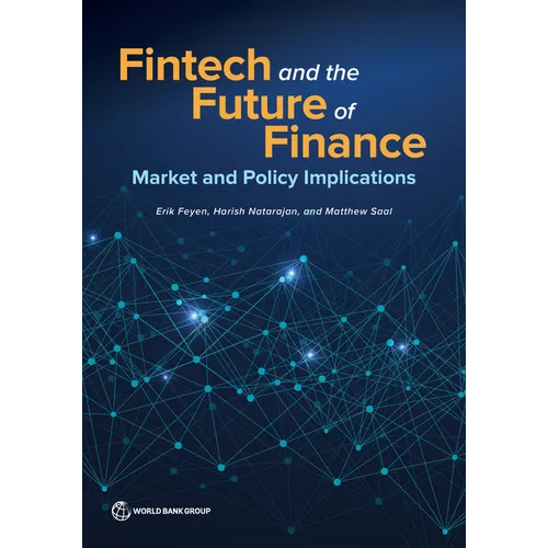 Fintech and the Future of Finance: Market and Policy Implications