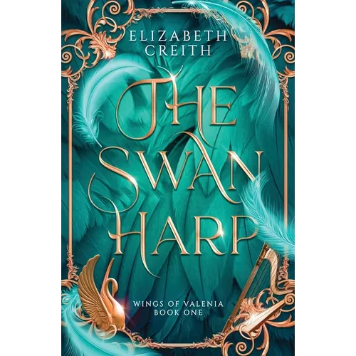 The Swan Harp: Wings of Valenia Book One