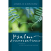 Psalm Conversations: Listening in as They Talk with One Another