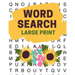 Large Print Word Search: 100 Large Letter Word Search Puzzles for Seniors and Adults Find 2000 Different Words and Have Fun