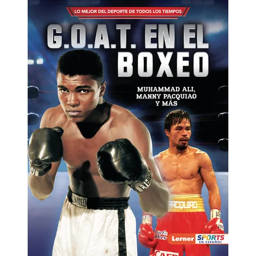 G.O.A.T. En El Boxeo (Boxing's G.O.A.T.): Muhammad Ali, Manny Pacquiao Y Más
