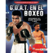 G.O.A.T. En El Boxeo (Boxing's G.O.A.T.): Muhammad Ali, Manny Pacquiao Y Más