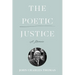 The Poetic Justice: A Memoir