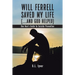 Will Ferrell Saved My Life (...and God Helped): One Man's Guide to Suicide Prevention