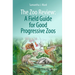The Zoo Review: A Field Guide for Good Progressive Zoos