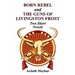 Born Rebel and the Guns of Livingston Frost - Two Short Novels