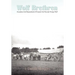 Wolf Brethren: Ancestors And Descendants Of Jacob And Hannah Kinsey Wolf