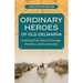 Ordinary Heroes of Old Delmarva: Inspiring True Tales of Courage, Kindness, and Community
