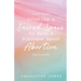 Creating a Sacred Space to Have a Dialogue about Abortion