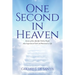 One Second in Heaven: Stories of the afterlife told by people that experienced such and returned to life