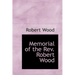 Memorial of the REV. Robert Wood