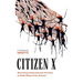 Citizen X: Becoming Undocumented Activists on Both Sides of the Atlantic
