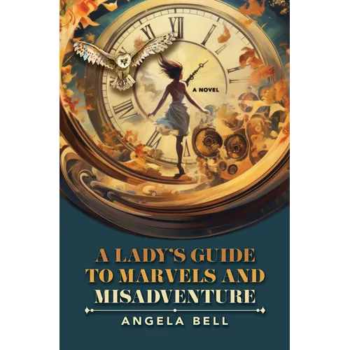 A Lady's Guide to Marvels and Misadventure