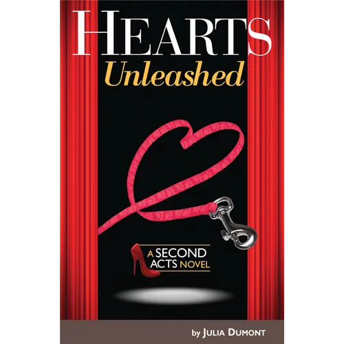Hearts Unleashed: A Second Acts Novel