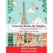 Coloring Book for Adults: A French Theme: Coloring Books for Adults with French Relaxing audio