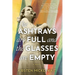 The Ashtrays Are Full and the Glasses Are Empty