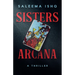 Sisters Arcana: A Thriller