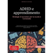 ADHD e apprendimento: Strategie di successo per la scuola e l'università Guida pratica per imparare con successo con ADHD: tecniche di concentrazione,