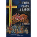 Faith, Class, and Labor