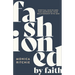 Fashioned by Faith: Spiritual Disciplines for Deepening Your Relationship with God