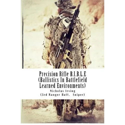 Precision Rifle B.I.B.L.E: (Ballistics In Battlefield Learned Environments)