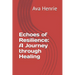 Echoes of Resilience: a Journey through Healing