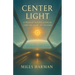 Center Light: A Pocket Flight Manual into the Heart of Creation