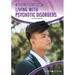 Living with Psychotic Disorders