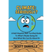 Climate: Seriously?: A Half-Hopeful, Half-Terrified Guide to What's Really Going on (and What We Can Do about It)