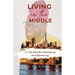 Living in the Middle: A Life Between Belonging and Becoming