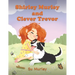 Shirley Murley and Clever Trevor