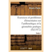 Exercices Et Problèmes Élémentaires Sur l'Arithmétique Et La Géométrie Pratique. Partie 1