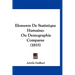 Elements De Statistique Humaine: Ou Demographie Comparee (1855)