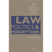 Law, Politics, & Perception: How Policy Preferences Influence Legal Reasoning