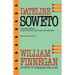 Dateline Soweto: Travels with Black South African Reporters