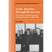 Latin America Through Soviet Eyes: The Evolution of Soviet Perceptions During the Brezhnev Era 1964 1982